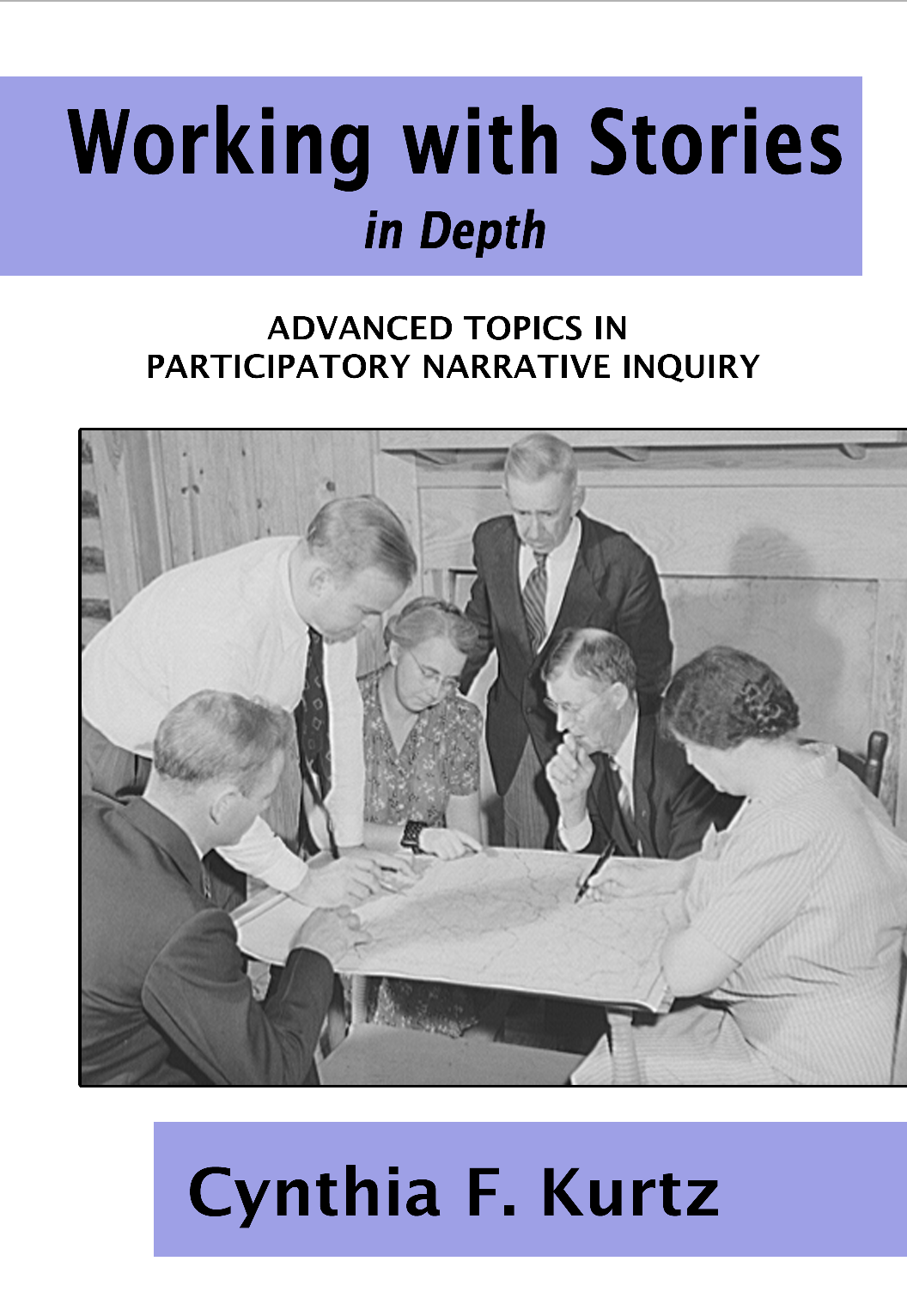 Working with Stories in Depth: Advanced Topics in Participatory Narrative Inquiry